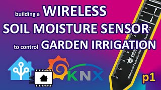 Building a wireless soil moisture sensor to control garden irrigation by using Home Assistant #1