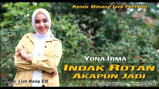 Yona Irma - Indak Rotan aka pun jadi | karya Jefri Lubuak | Live Performance