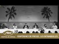 LES INTRANQUILLES - CONFERENCE DE PRESSE - CANNES 2021 - VF
