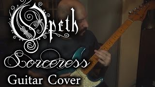 opeth - sorceress - guitar cover