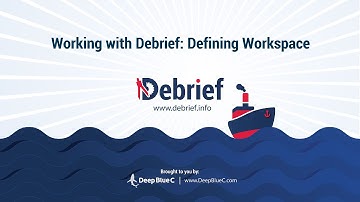Debrief Tutorial 2.01 - Defining Workspace