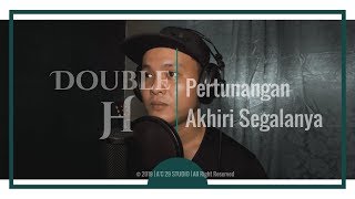 Pertunangan Akhiri Segalanya(Cover) -  Double H