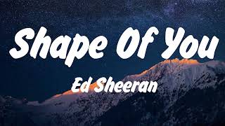 Download Lagu Ed Sheeran - Shape of You (Lyrics), Lady Gaga, Bruno Mars Die With A Smile, Lana Del Rey, Miley Cyru MP3