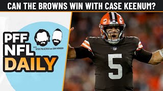 NFL Daily - Can the Browns win with Case Keenum