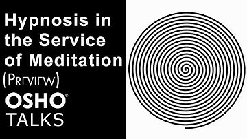 OSHO: Hypnosis in the Service of Meditation (Preview)
