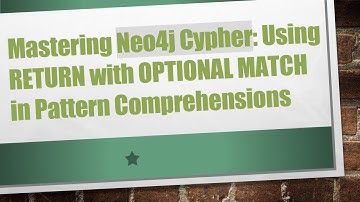 Mastering Neo4j Cypher: Using RETURN with OPTIONAL MATCH in Pattern Comprehensions