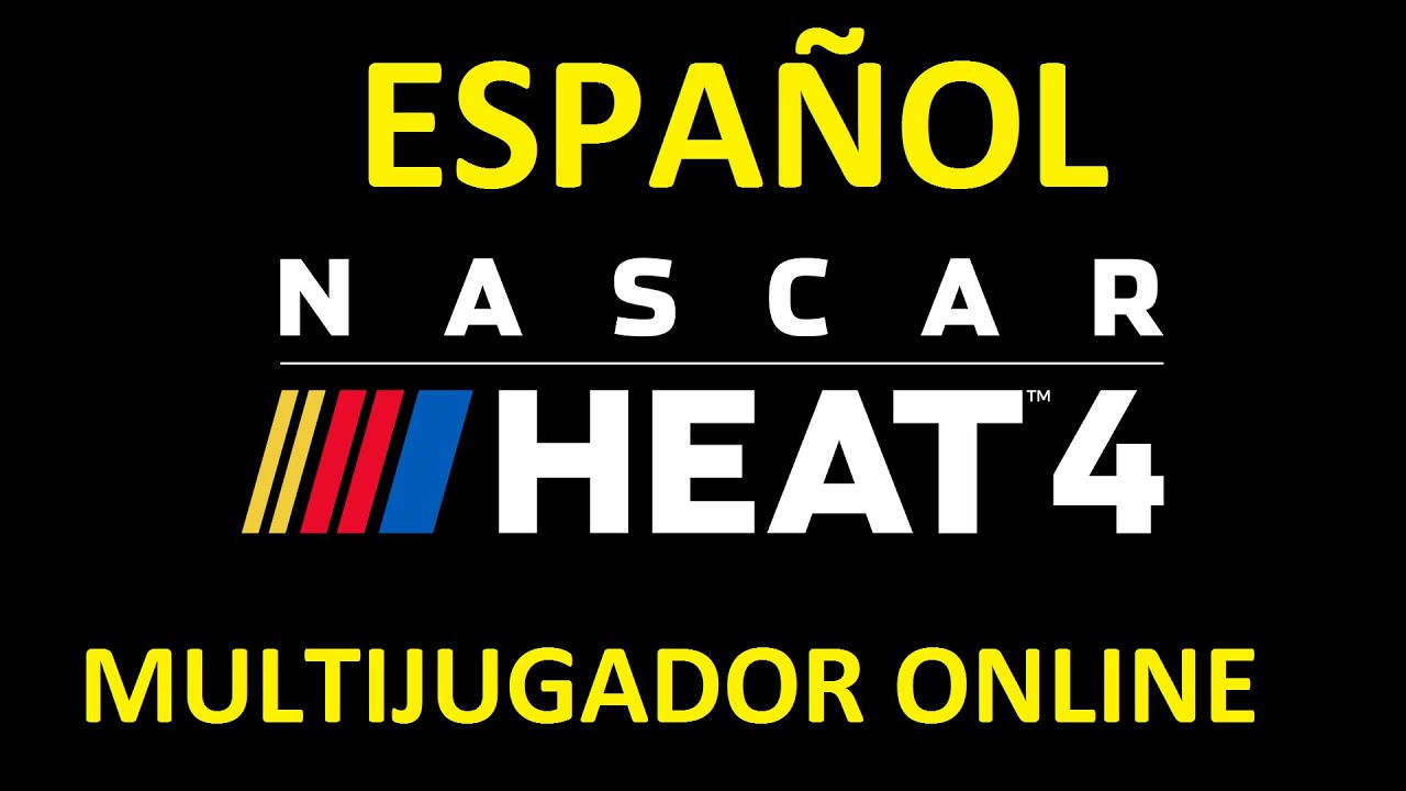 Nascar Heat 4 Gameplay ESPAÑOL ONLINE Multijugador