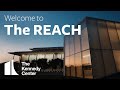 Welcome to the reach  the kennedy center