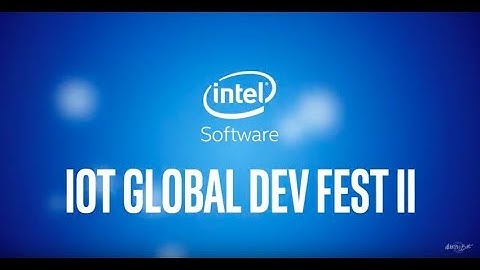 IoT Global DevFest II - November 7-8, 2017 - Introduction