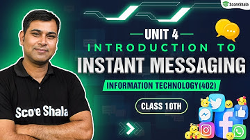 Introduction to Instant Messaging | Class 10th Information Technology (402) | Unit - 4th