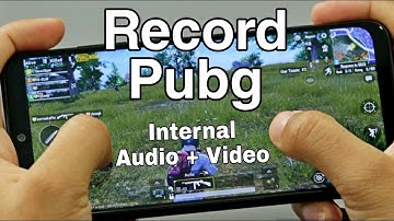 How to Record PUBG Mobile On Android With Internal Video & Audio| Record Internal Audio in Pubg