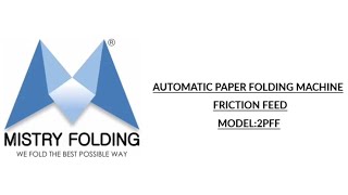 Mistry Paper Folding Machine for A4 A3 size Model 2PFF Friction Feed India Make Paper Folder Machine