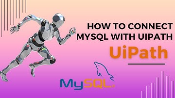 How to connect MySQL with UiPath | MySQL Connection using UiPath 2022 I Connect with MySQL