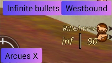 Westbound script Infinite bullets Arcues X script *OP* ADMIN SCRIPT