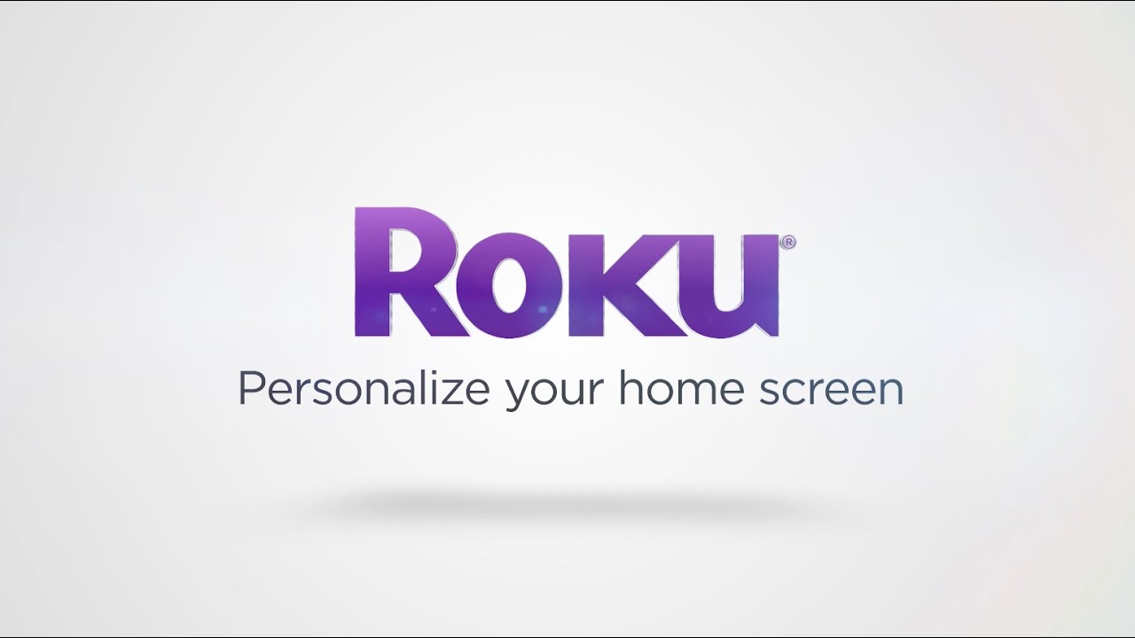 Personalize Your Roku Home Screen YouTube