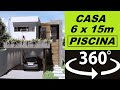 CASA DE 6 x 15 m   SOBRADO COM PISCINA   VIDEO 360 VR