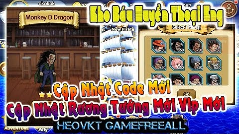 KBHT (GOING MERRY) 92:  Bản Eng _ Code New:  Cập Nhật Code Mới - Cập Nhật Rương Tướng Mới [HEOVKT]