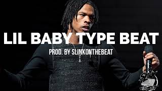 Lil Baby type beat Prod. Slinkonthebeat