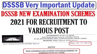 DSSSB VERY IMPORTANT UPDATE, DSSSB New Examination Schemes 2021, DSSSB Selection Process 2021