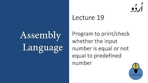 Lecture 19 Program to print the input number is equal or not in assembly language in urdu hindi