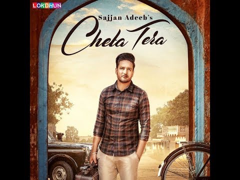Cheta Tera | Sajjan adeeb | Afsana khan | Tru maker| Manwinder maan New Punjabi song 2018