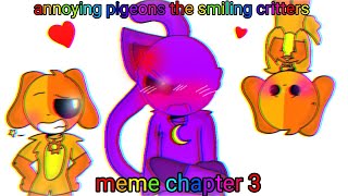 annoying pigeons meme the (Smiling Critters) poppy playtime chapter 3 animation + FlipaClip
