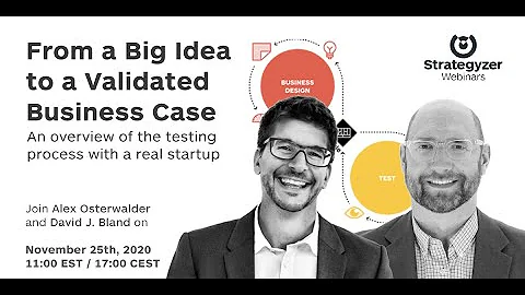 From Big Idea to Validated Business Case - Live Coaching with Alex and David