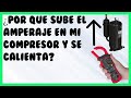 ¿Por que Aumenta El Amperaje De Un Compresor?,Causas y Soluciones.