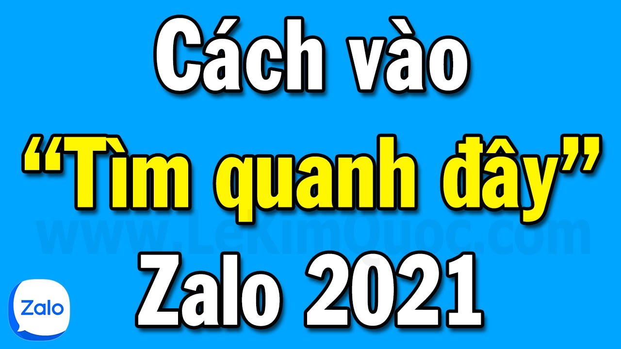 tim ban tinh tren mang  Update 2022  “Tìm quanh đây” Zalo đang ở đâu? Cách vào “Tìm quanh đây” trên Zalo 2021 mới nhất