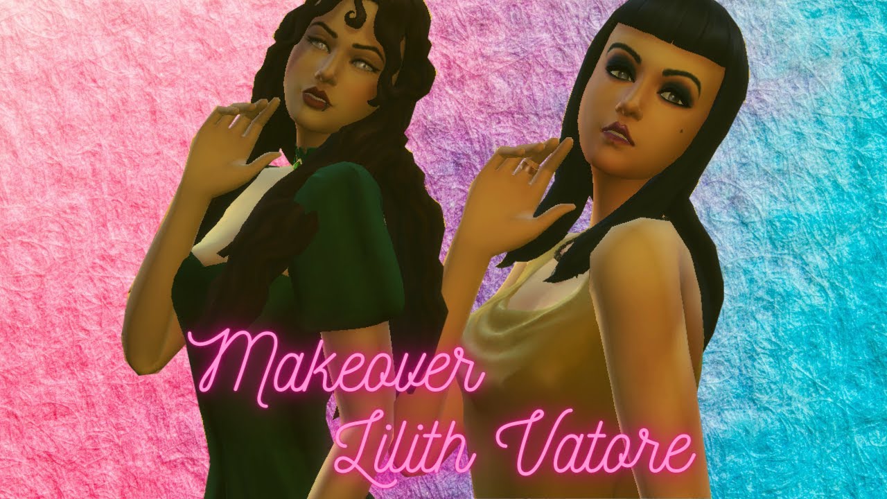 Makeover Lilith Vatore| The Sims 4 CP - YouTube