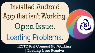 How to Fix an Installed Android IRCTC  App that isn