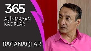 Bacanaqlar 365 (Alinmayan kadrlar)