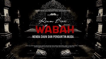 WABAH - NENEK DAUN DAN PENGANTIN MUDA | EP178 - Riam Biru