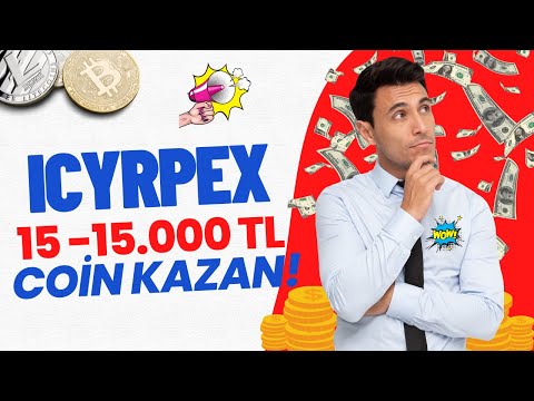 15 İLE 15.000 TL ARASI COİN KAZAN💲 ICYRPEX PARA KAZANMA! (AİRDROP KAZAN)