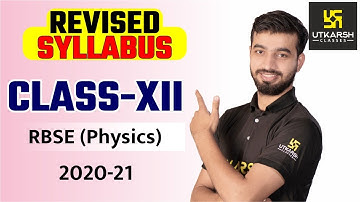 RBSE CLASS 12 | Physics | Revised Syllabus 2020-2021 | Utkarsh Online School