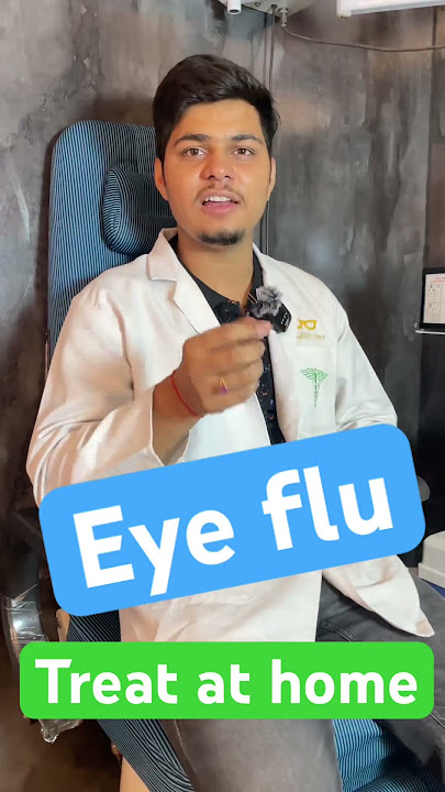 Eye flu Treatment and home remedies | आई फ्लू का इलाज