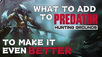 How To Make Predator Hunting Grounds EVEN BETTER In 2022!
