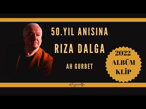 Rıza Dalga ( AH GURBET) - 2022 Klip !! 🎶🎵