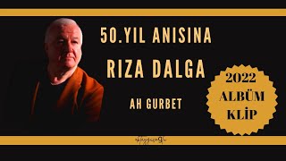 Rıza Dalga ( AH GURBET) - 2022  !! 🎶🎵 Resimi