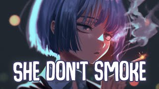 「Nightcore」→ SHE DON'T SMOKE (Lyrics) by TAYLR RAY