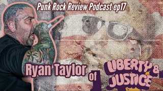 RYAN TAYLOR from LIBERTY And JUCTICE talks life, punk rock, and recovery [ep17]