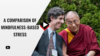 A comparison of mindfulness-based stress with Richard Davidson