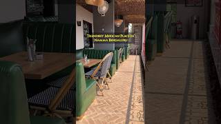 Trendiest Mexican Place in Bangalore - Techila , Thanisandhra #mexicancuisine #mexicanfood #food
