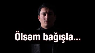 Ramiz Rövşən-Ölsəm bağışla (səs Xəzər Süleymanlı) Resimi