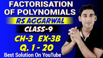 Ex- 3b, q-1 to q-20 | Class- 9 Rs Aggarwal Solution ‐ Factorisation Of Polynomials By Ujjwal Sir
