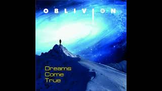 Oblivion - Dreams Come True