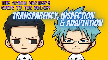 Scrum Transparency, Inspection and Adaptation Explained! (Part 1)