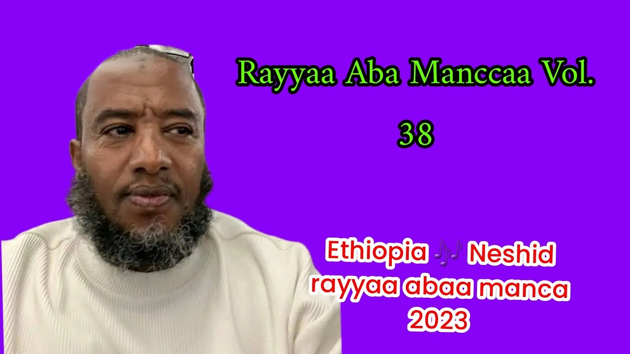 Rayaa Abaa Macaa 37 Ethiopia   RaayyaaAbbaamaccaaofficial   Neshidaa Rayaa Abaa Macaa Ha 2023