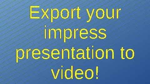 How to export a LibreOffice Impress file to video?