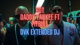 Daddy Yankee x Pitbull - Hot (DVK Extended Mix) Resimi